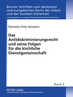 cover image of Das Antidiskriminierungsrecht und seine Folgen für die kirchliche Dienstgemeinschaft